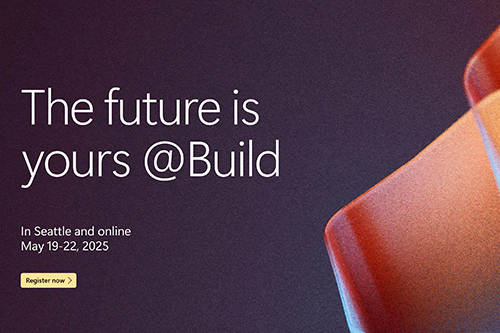 Microsoft Build 2025 Registration Now Open